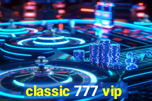 classic 777 vip